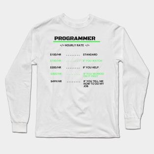 Programmer hourly rate Long Sleeve T-Shirt